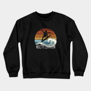 My Dedicated Meditation Room Green Wave Pipeline Surfer Crewneck Sweatshirt